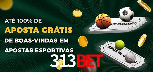 313BET Ate 100% de Aposta Gratis